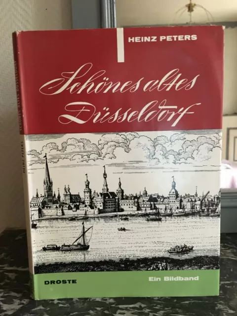 Heinz Peters Schönes altes Düsseldorf Droste Ein Bilband