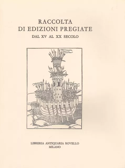 Raccolta Di Edizioni Pregiate Dal XV Al XX Secolo. Catalogo 1995