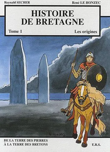 Histoire de Bretagne T1: Les origines, de la terre des pie... by Le Honsec, René