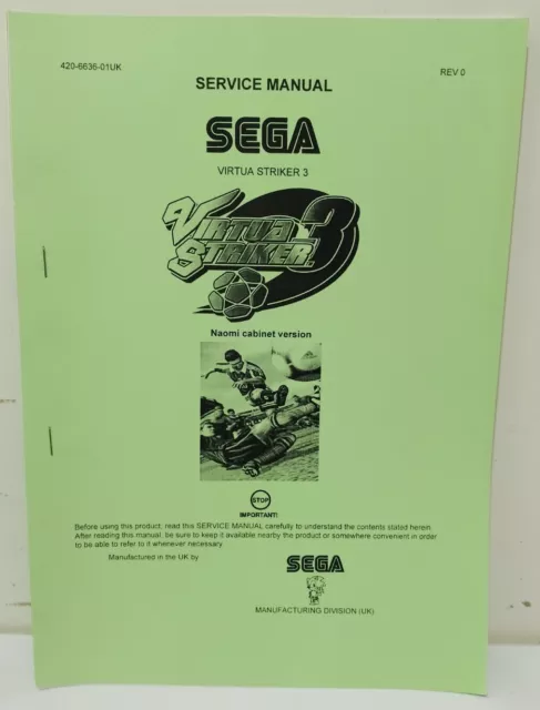 Sega Naomi cabinet version VIRTUA STRIKER 3 SERVICE MANUAL No: 420-6636-01UK