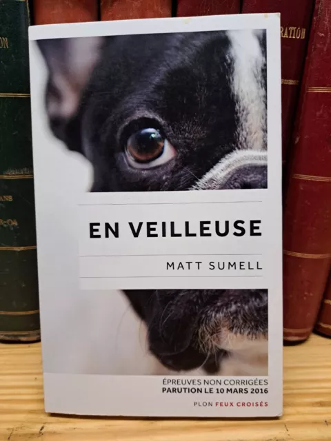 En veilleuse - Matt SUMELL - Ed Plon feux croisés - Épreuves non corrigées 2016