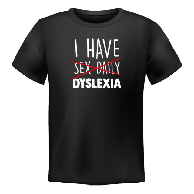 Maglietta Uomo Divertente I Have Sex Daily Dyslexia idea regalo ironica tshirt