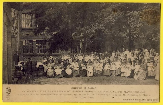 cpa Très RARE 93 Commune des PAVILLONS sous BOIS La MUTUALITE MATERNELLE en 1915