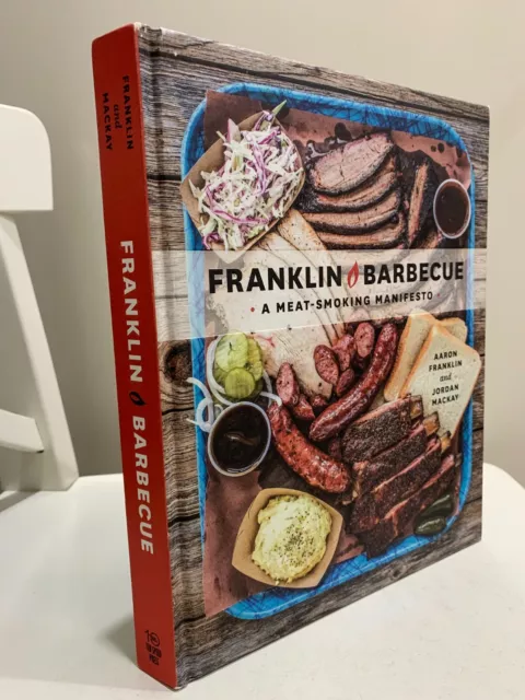 Franklin Barbecue Cookbook Smoked Brisket BBQ Recipes by Aaron Franklin LIKE NEW