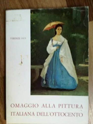 Omaggio Alla Pittura Italiana Dell'800-Catalogo Mostra D'arte-Firenze, 1975