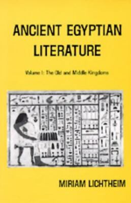 Ancient Egyptian Literature: Volume I: The Old and Middle Kingdoms (Near Easte..