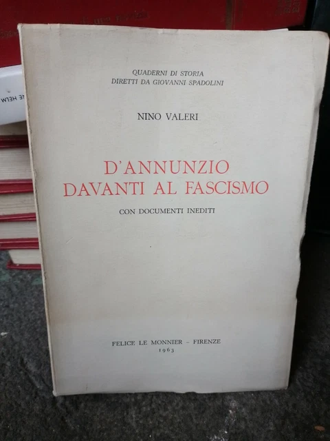 NINO VALERI D'ANNUNZIO davanti l fascismo Con documenti inediti Le