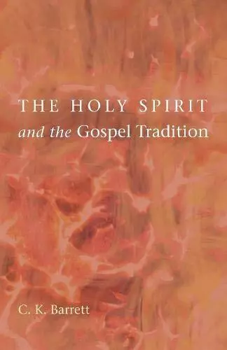 Barrett C K-Holy Spirit & The Gospel Tradi Book NEW