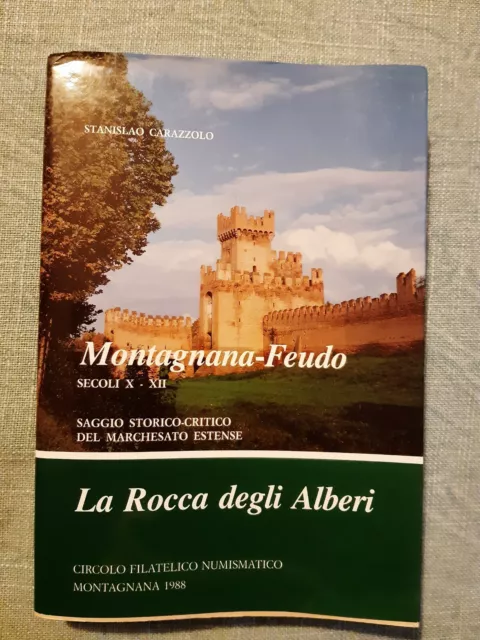 Montagnana  - La Rocca degli alberi  di  S.  Carazzolo