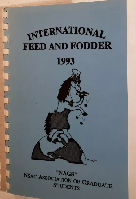 NSAC Cookbook Truro Nova Scotia Int'l Feed and Fodder Recipes 1993 123 pgs A5