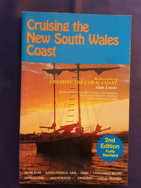 Cruising The New South Wales Coast 2ND REVISED Ed 1987 - Alan Lucas - Yachting