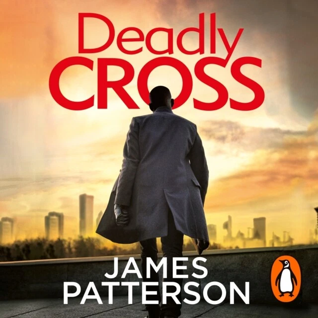 JAMES PATTERSON Deadly Cross Alex Cross 28 New CDAudio A245z £23