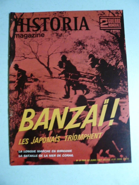 Historia magazine2 èm GUERRE MONDIALE n°35 . TALLANDIER. BANZAÏ. BIRMANIE