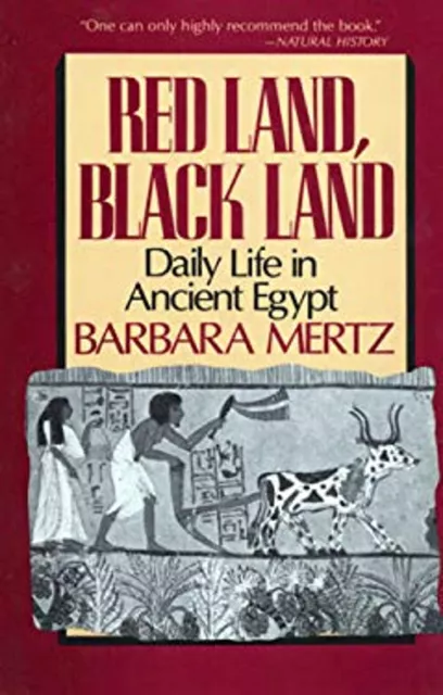 Red Land, Black Land : Daily Life in Ancient Egypt Paperback Barb