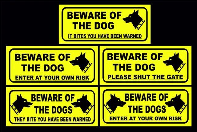 BEWARE OF THE DOG / DOGS WARNED / SHUT THE GATE / ENTER AT OWN RISK signs