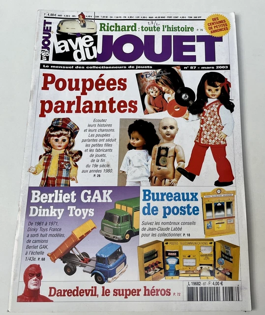 La Vie du Jouet 87 - Berliet Gak Dinky Toys, Poste, Poupées Parlantes.. 2003 TBE