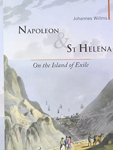 Napoleon & St Helena: On the Island of Exile (Arm... by Johannes Willms Hardback