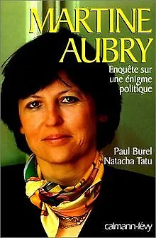 Martine Aubry. Enquête sur une énigme politique de Bu... | Livre | état très bon