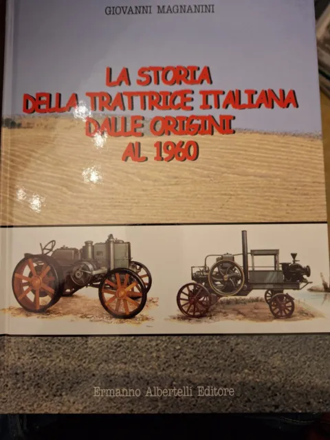 storia della trattrice italiana dalle origini al 1966 di G. Magnani. Albertelli