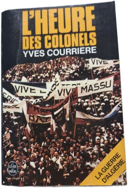 L'HEURE DES COLONELS | Yves Courrière | Le Livre de Poche | Très bon ...