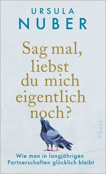 Sag mal, liebst du mich eigentlich noch? | Ursula Nuber | deutsch