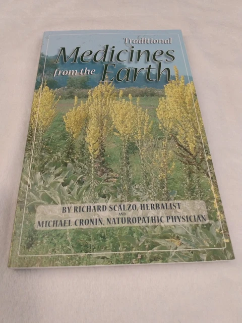 Traditional Medicines from the Earth Paperback By Richard Scalzo Brand New