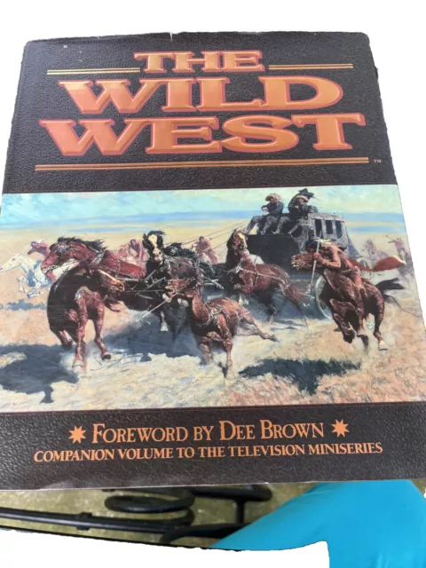 The wild west book Foreword By Dee Brown Companion Volume To The Television Show
