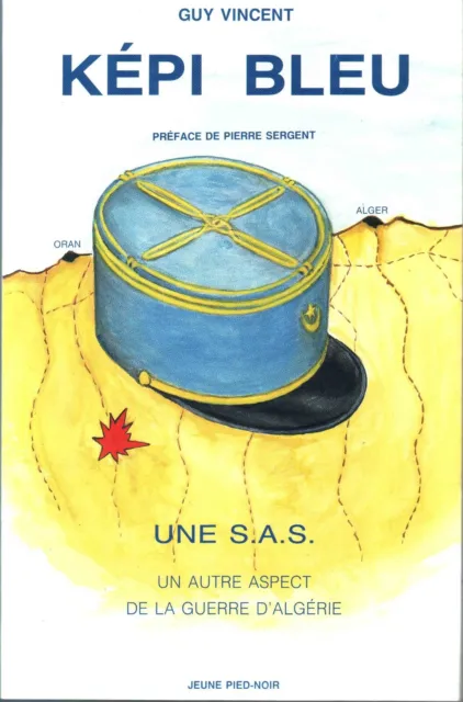 Livre KEPI BLEU Guy Vincent P. Sergent Harkis Pied-noir Algerie OAS FLN 1984 JPN
