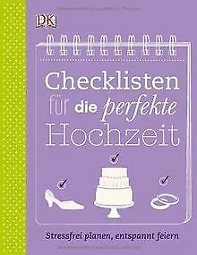 Checklisten für die perfekte Hochzeit: Stressfrei planen... | Buch | Zustand gut