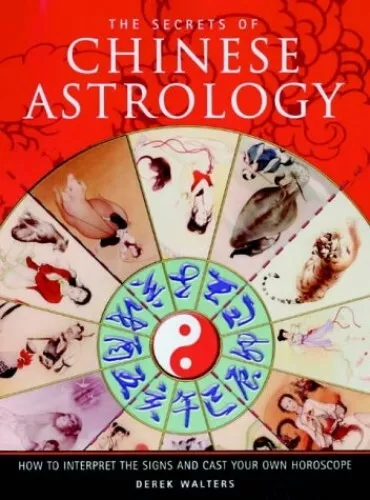 The Secrets of Chinese Astrology: How to Interpre... by Walters, Derek Paperback