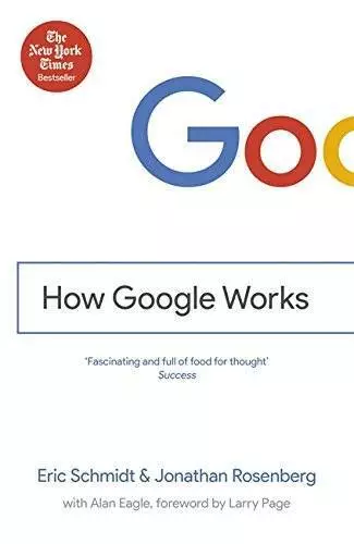How Google Works - Paperback By Schmidt, Eric, Rosenberg, Jonathan - GOOD