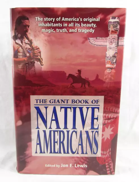 THE GIANT BOOK OF NATIVE AMERICANS * 2005 Jon E Lewis * HC DJ