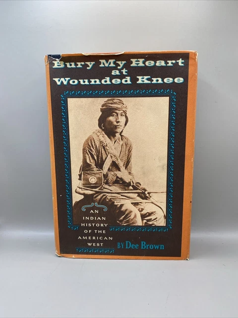 BURY MY HEART at Wounded Knee par Dee Brown 1971 2e impression HC DJ