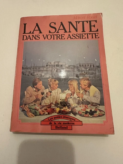 La santé dans votre assiette Les guides pratiques de la vie moderne 1980