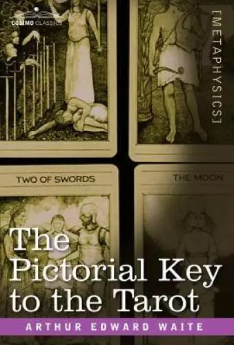 The Pictorial Key to the Tarot - Hardcover By Waite, Arthur Edward - GOOD