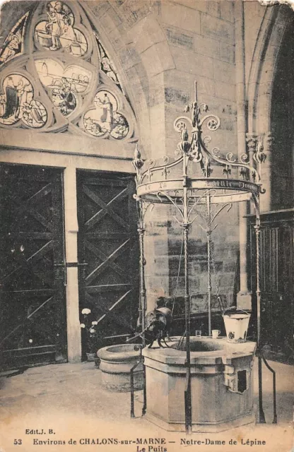 Environs de CHALONS-sur-MARNE - Notre-Dame de Lépine - le Puits