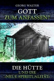 Gott zum Anfassen? von Georg Walter | Buch | Zustand sehr gut
