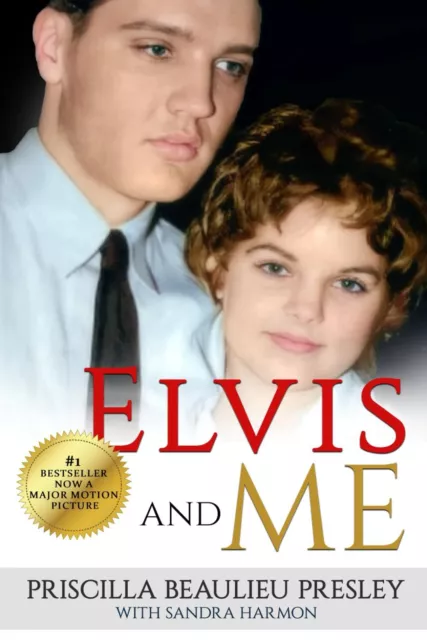 Elvis and Me The True Story of the Love Between Priscilla Presley and the Kin...