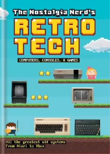 Peter Leigh The Nostalgia Nerd's Retro Tech: Computer, Co (Hardback) (US IMPORT)