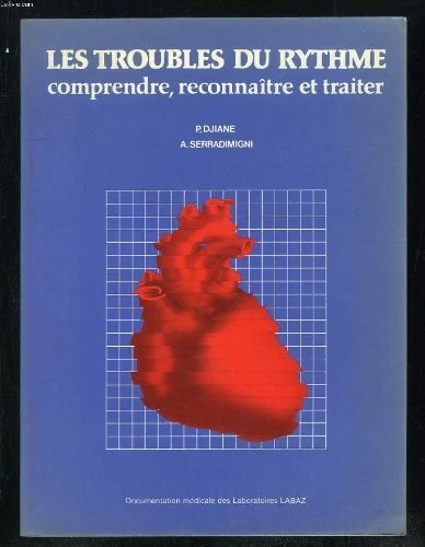 LES TROUBLES DU Rythme Comprendre, Reconnaitre Et Traiter. EUR 11,81 ...