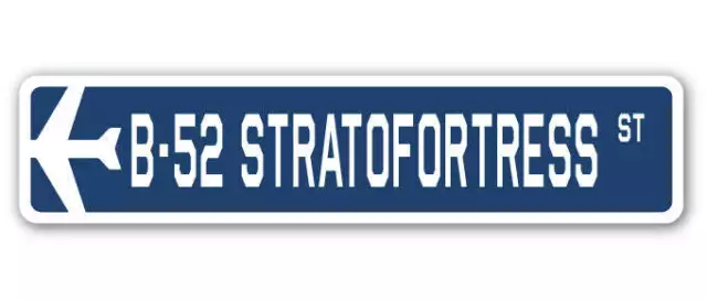 B-52 Stratofortress Street Sign Air Force Aircraft Military Pilot Plane Ship