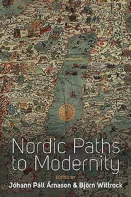Jóhann Páll Árnason Nordic Paths to Modernity (Hardback)