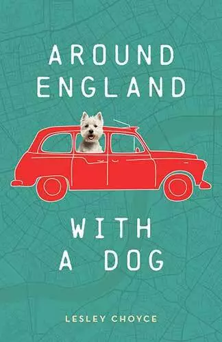 NEW BOOK Around England with a Dog by Lesley Choyce (2023)