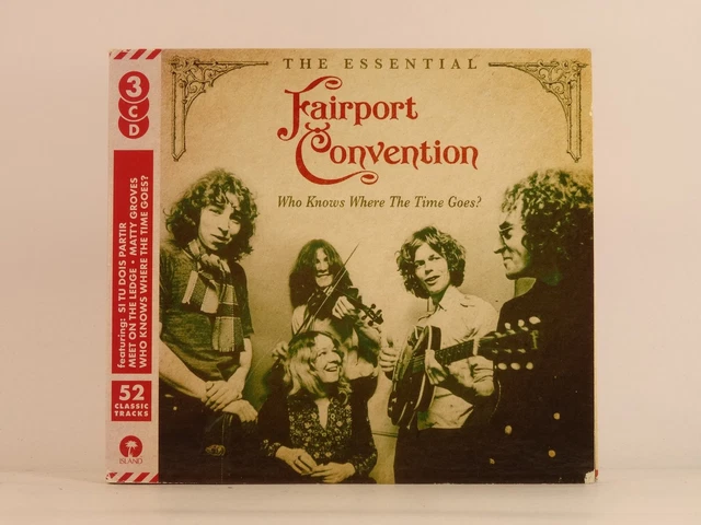 FAIRPORT CONVENTION WHO KNOWS WHERE THE TIME GOES (3xCD) (Z24) 20+ Track CD Albu