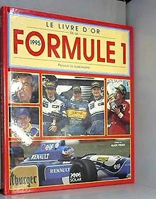 📚 Le Livre D'or De La Formule 1 (1999) - Renaud De Laborderie - État Correct