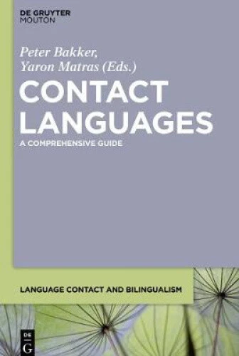 CONTACT LANGUAGES: A Comprehensive Guide (Language Contact and ...