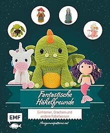 Fantastische Häkelfreunde: Einhörner, Drachen, Fabe... | Buch | Zustand sehr gut