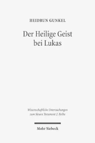 Heidrun Gunkel Der Heilige Geist bei Lukas (Poche)