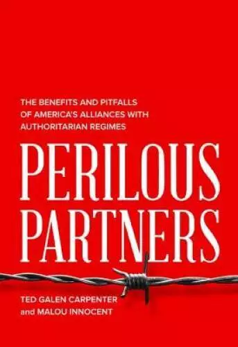 Perilous Partners: The Benefits and Pitfalls of Americas Alliances with  - GOOD