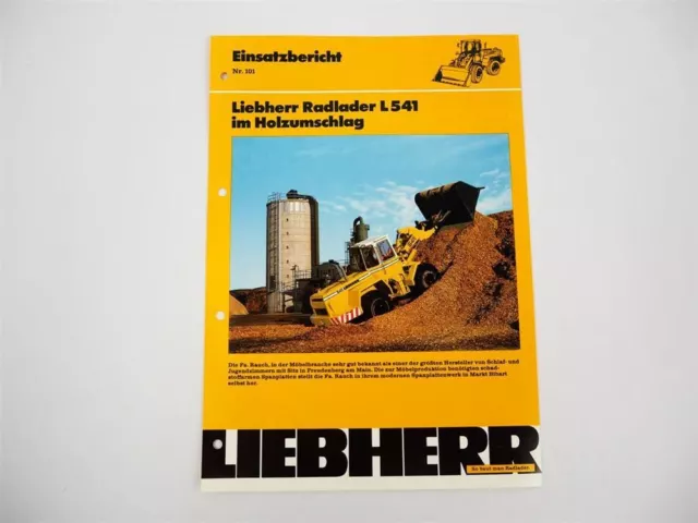 Prospekt Liebherr L541 Radlader Einsatzbericht Holzumschlag Fa. Rauch 1986